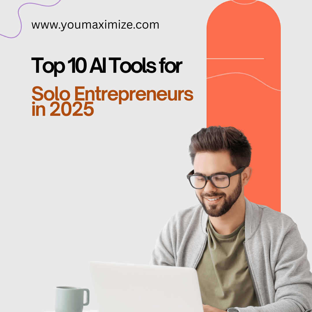 Top 10 AI Tools for Solo Entrepreneurs in 2025